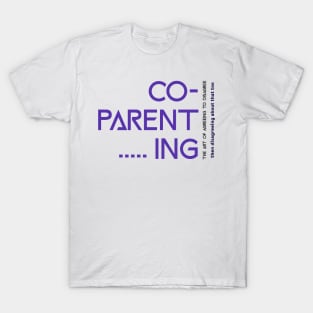 Co-parenting: Agree To Disagree T-Shirt